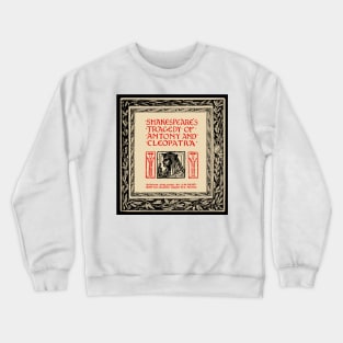 Shakespeare's Tragedy of Antony & Cleopatra | Tudor Crewneck Sweatshirt